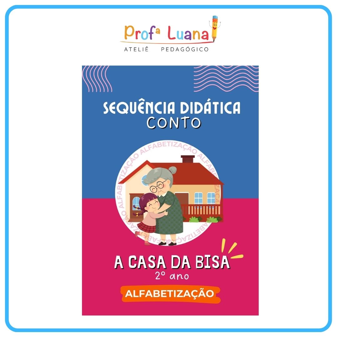 Conto: A casa da bisa – 2ANO + Jogo S ou Z? – Professora Luana!